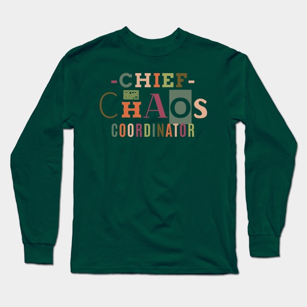 Funny Chief Chaos Coordinator Kids Mom Dad Household Long Sleeve T-Shirt by porcodiseno